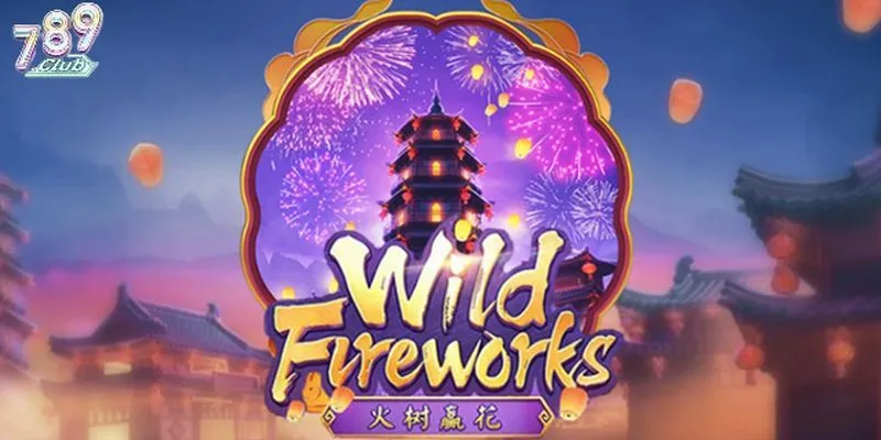 Tổng quan game slot Pháo hoa wild 789club
